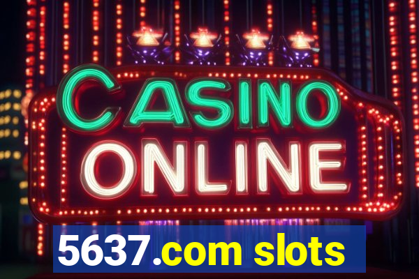 5637.com slots